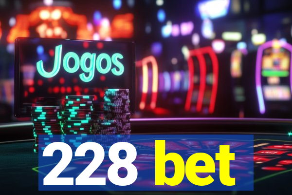 228 bet